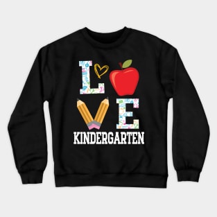 Love Kindergarten Student Teacher Happy Back To School Day Crewneck Sweatshirt